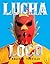 Lucha Loco