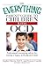 The Everything Parent's Guide to Children with OCD: Professional, reassuring advice for raising a happy, well-adjusted child (Everything® Series)