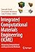 Integrated Computational Materials Engineering (ICME): Advancing Computational and Experimental Methods