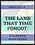 The Land that Time Forgot Annotated