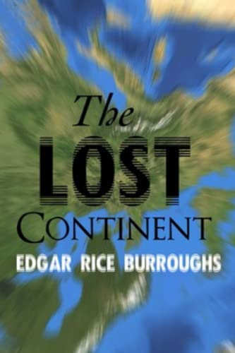 The Lost Continent By Edgar Rice Burroughs