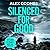 Silenced For Good: An absolutely gripping crime mystery that will have you hooked (PI Hanlon)