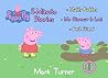Peppa Pig 5 Minute Stories: Great 5-Minutes Stories Of Peppa Pig For Kids 2-4 Ages - Include 3 Stories - Muddy Puddles, Mr Dinosaur Is Lost, Best Friend.