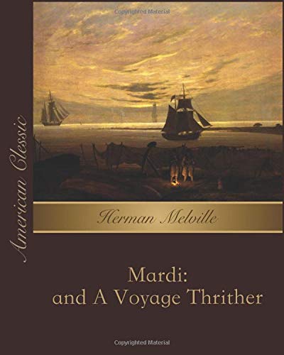 Mardi: and A Voyage Thrither