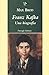 FRANZ KAFKA. UNA BIOGRAFIA