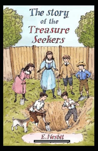 The Story of the Treasure Seekers Annotated