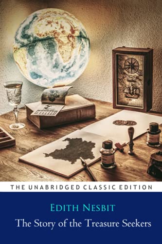 The Story Of The Treasure Seekers Annotated Classic Edition