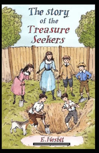 The Story of the Treasure Seekers Annotated