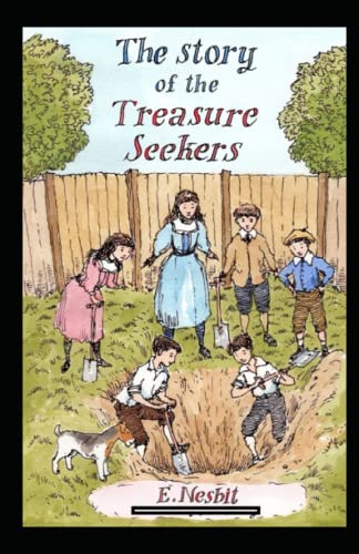 The Story of the Treasure Seekers Annotated