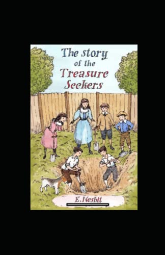 The Story of the Treasure Seekers Annotated