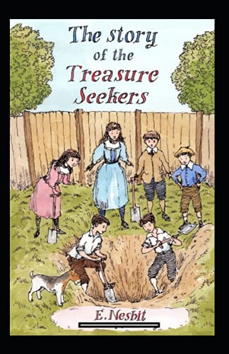 The Story of the Treasure Seekers Annotated