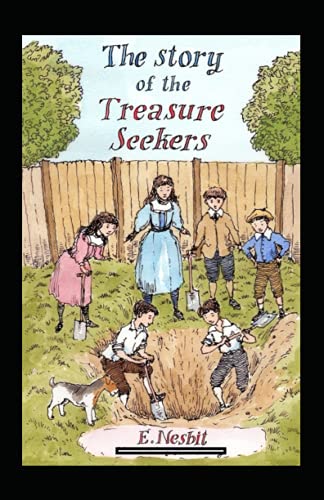 The Story of the Treasure Seekers Annotated