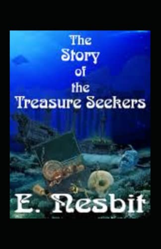 The Story of the Treasure Seekers Annotated