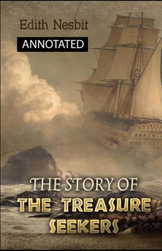The Story of the Treasure Seekers Annotated