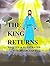 The King Returns