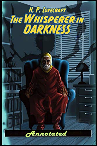 The Whisperer in the Darkness: