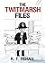 The Twitmarsh Files