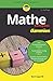 Mathe kompakt für Dummies (Für Dummies)
