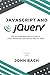 JavaScript and JQuery: The Ultimate Beginner's Guide to Learn JavaScript and JQuery Step by Step | 1st Edition | 2020