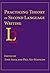 Practicing Theory in Second Language Writing