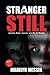 Stranger Still: A Roller-Coaster Of A Psi-Fi Thriller (Strange Series)
