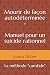 Mourir de façon autodéterminée - Manuel pour un suicide ratio... by Jessica Düber