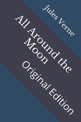 All Around the Moon: Original Edition