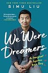 We Were Dreamers:...