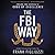 The FBI Way: Inside the Bureau's Code of Excellence