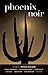 Phoenix Noir (Akashic Noir)