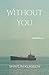 Without You