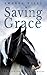 Saving Grace (The Riverdale Pony Stories)