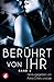 Berührt von ihr (German Edition)