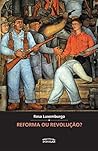Reforma ou Revolu...