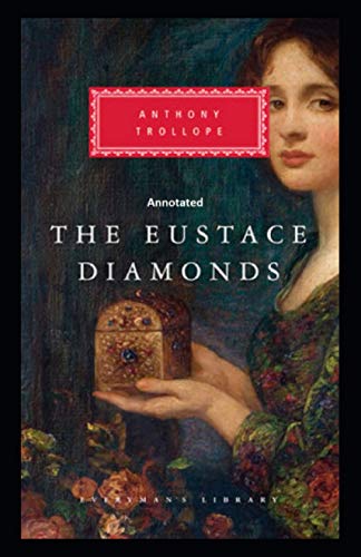 The Eustace Diamonds Annotated