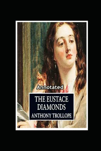 The Eustace Diamonds Annotated