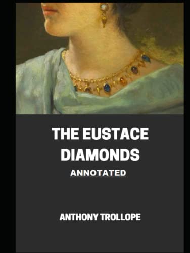 The Eustace Diamonds Annotated