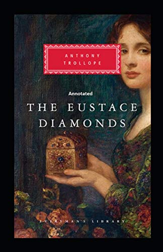 The Eustace Diamonds Annotated
