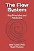 The Flow System: Key Principles and Attributes