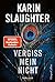 Vergiss mein nicht by Karin Slaughter