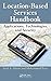 Location-Based Services Handbook: Applications, Technologies, and Security