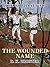 The Wounded Name