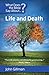 What Does the Bible Say About Life and Death? by John Gillman