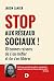 Stop aux réseaux sociaux !: 10 bonnes raisons de s’en méfier et de s’en libérer