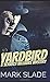 Yardbird: Pocket Book Edition
