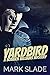 Yardbird: A Scratch Williams Mystery