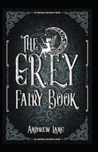 The Grey Fairy Book annotated