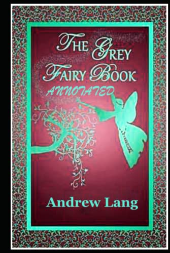 The Grey Fairy Book annotated