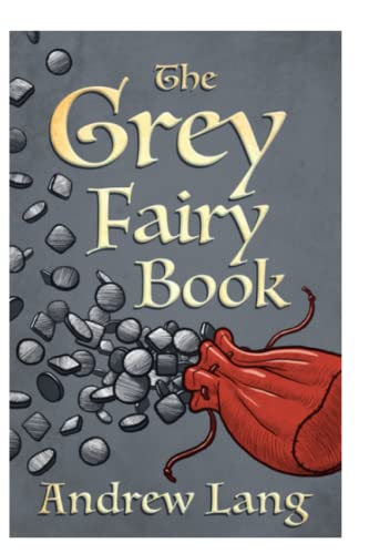 The Grey Fairy Book Annotated