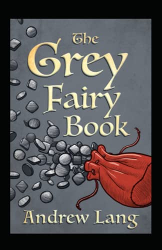 The Grey Fairy Book Annotated